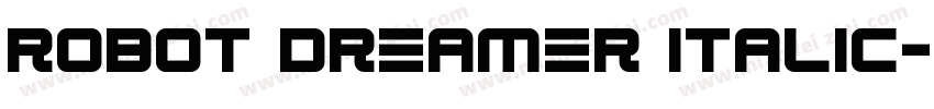 Robot Dreamer Italic字体转换